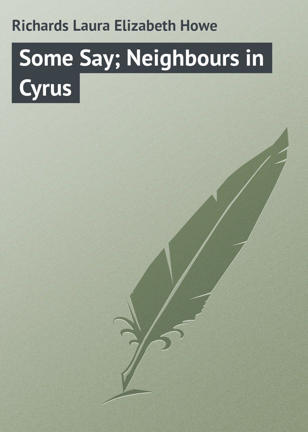 Обложка книги «Some Say; Neighbours in Cyrus»