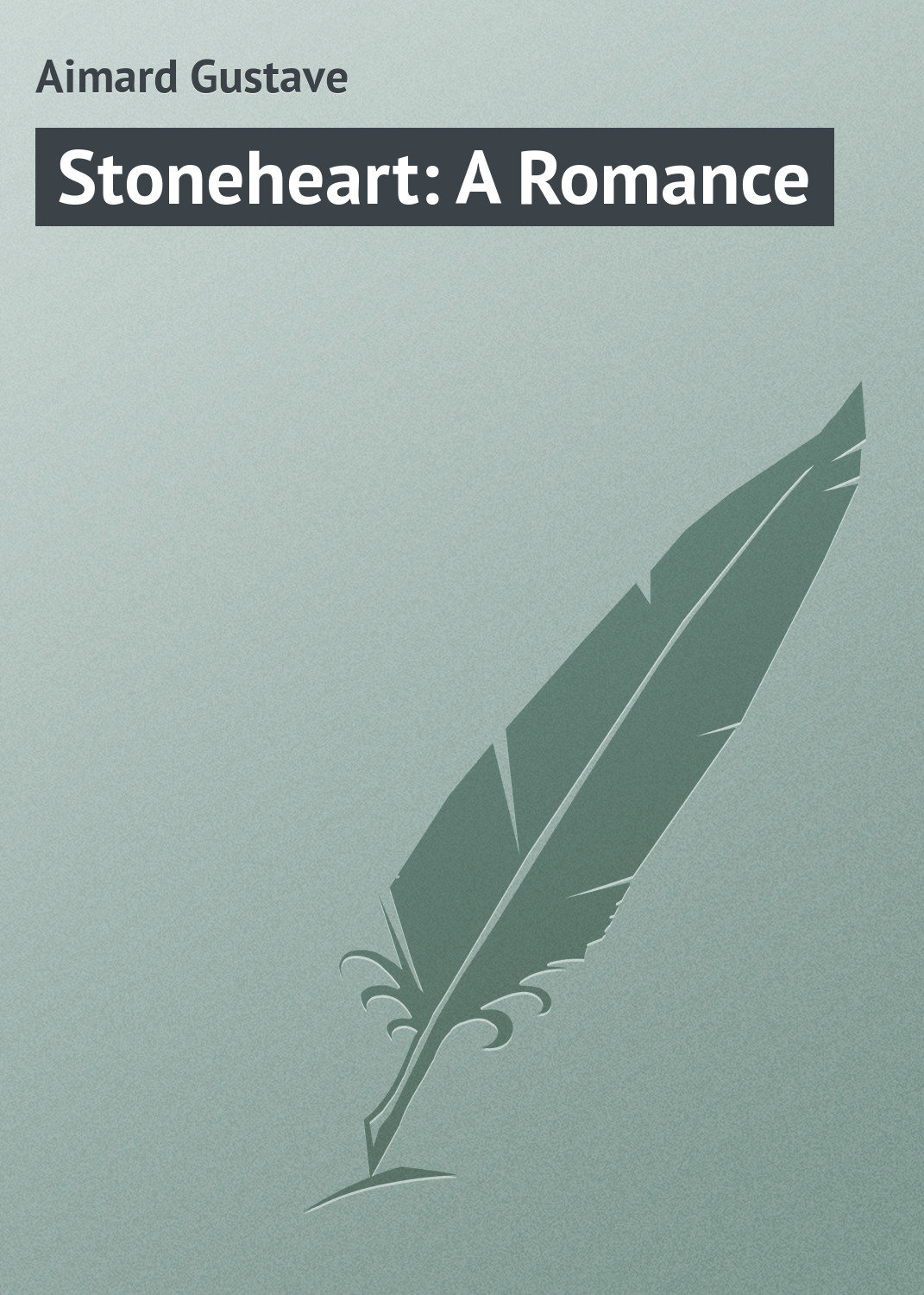 Обложка книги «Stoneheart: A Romance»