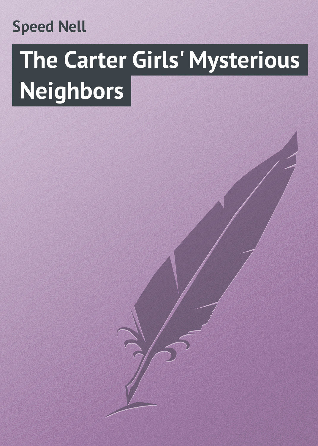 Обложка книги «The Carter Girls' Mysterious Neighbors»