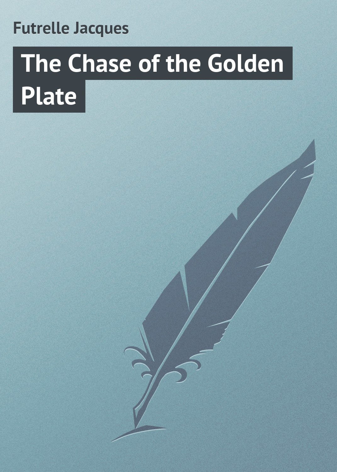 Обложка книги «The Chase of the Golden Plate»
