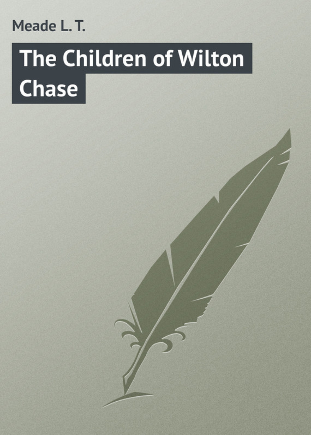Обложка книги «The Children of Wilton Chase»