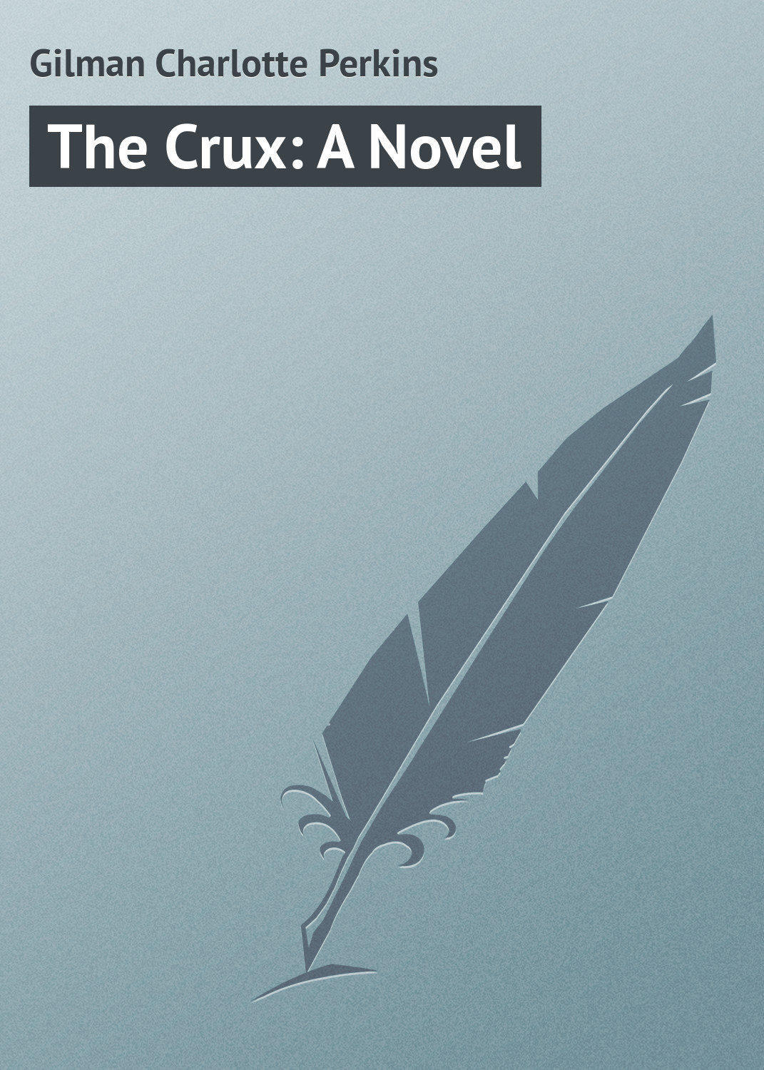 Обложка книги «The Crux: A Novel»