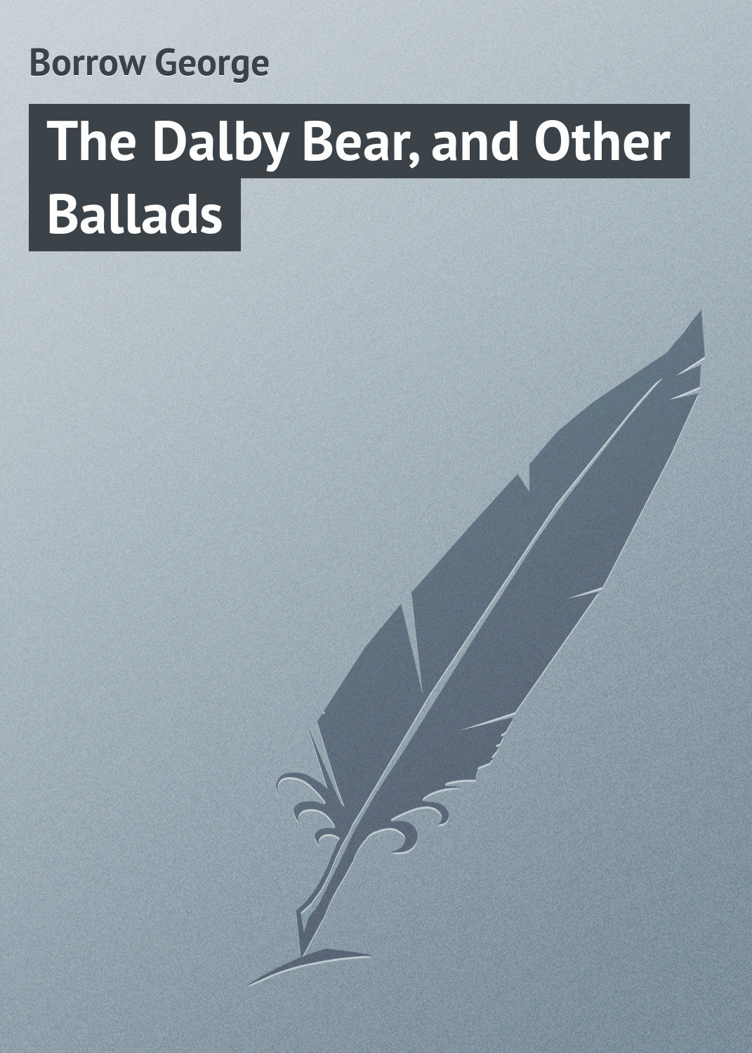 Обложка книги «The Dalby Bear, and Other Ballads»