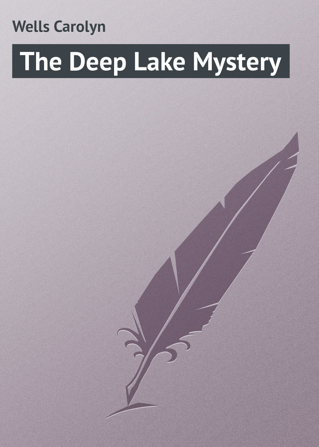 Обложка книги «The Deep Lake Mystery»