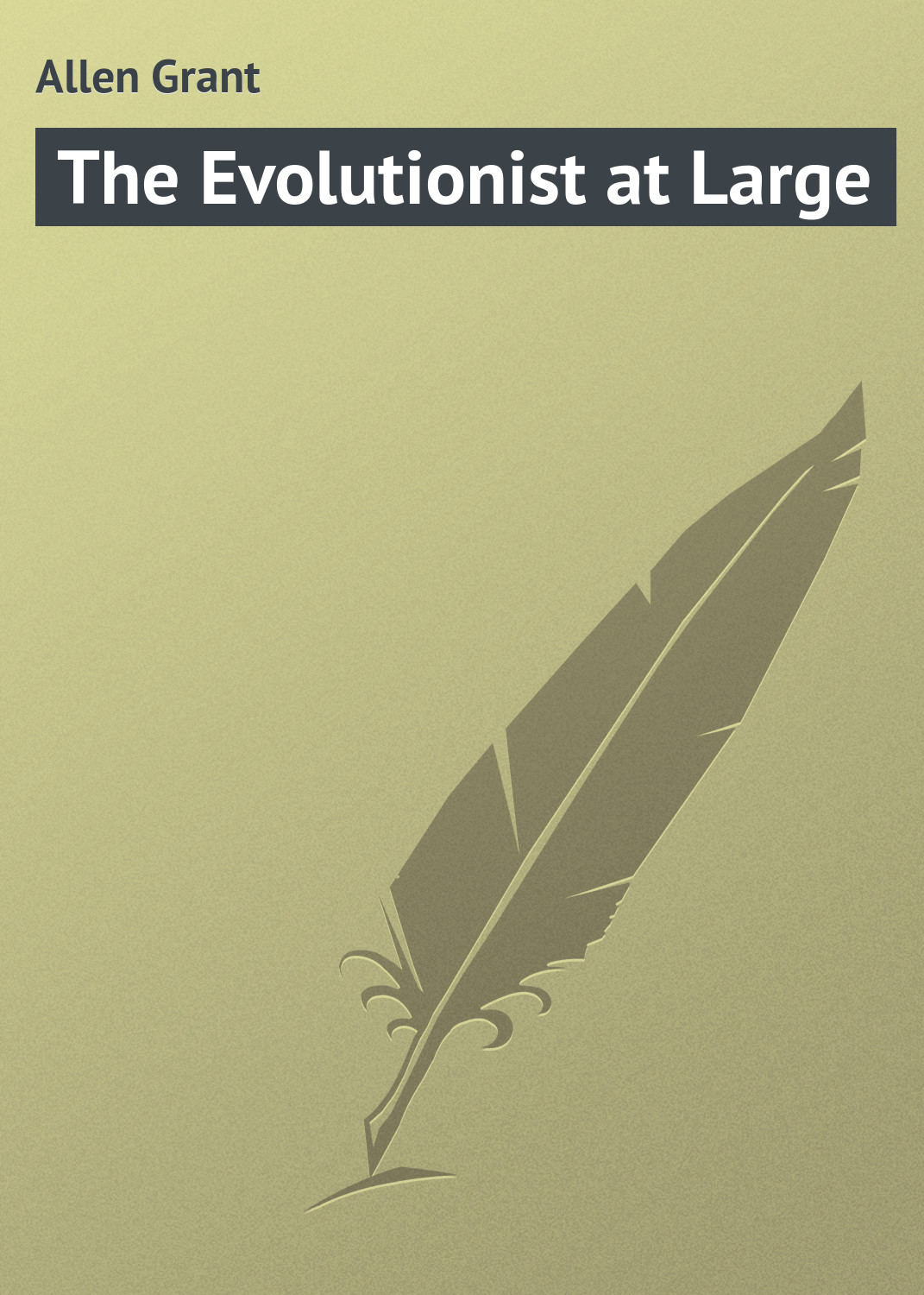 Обложка книги «The Evolutionist at Large»