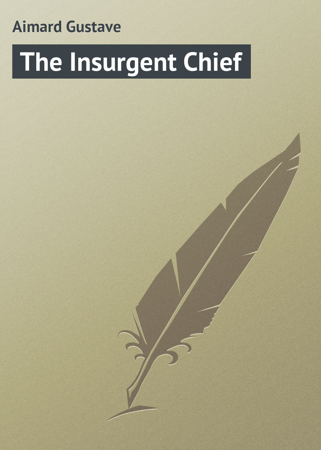 Обложка книги «The Insurgent Chief»