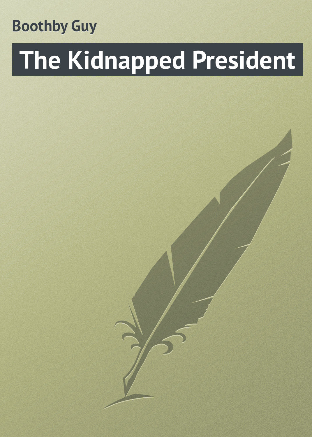 Обложка книги «The Kidnapped President»