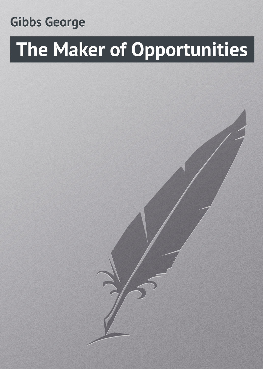 Обложка книги «The Maker of Opportunities»