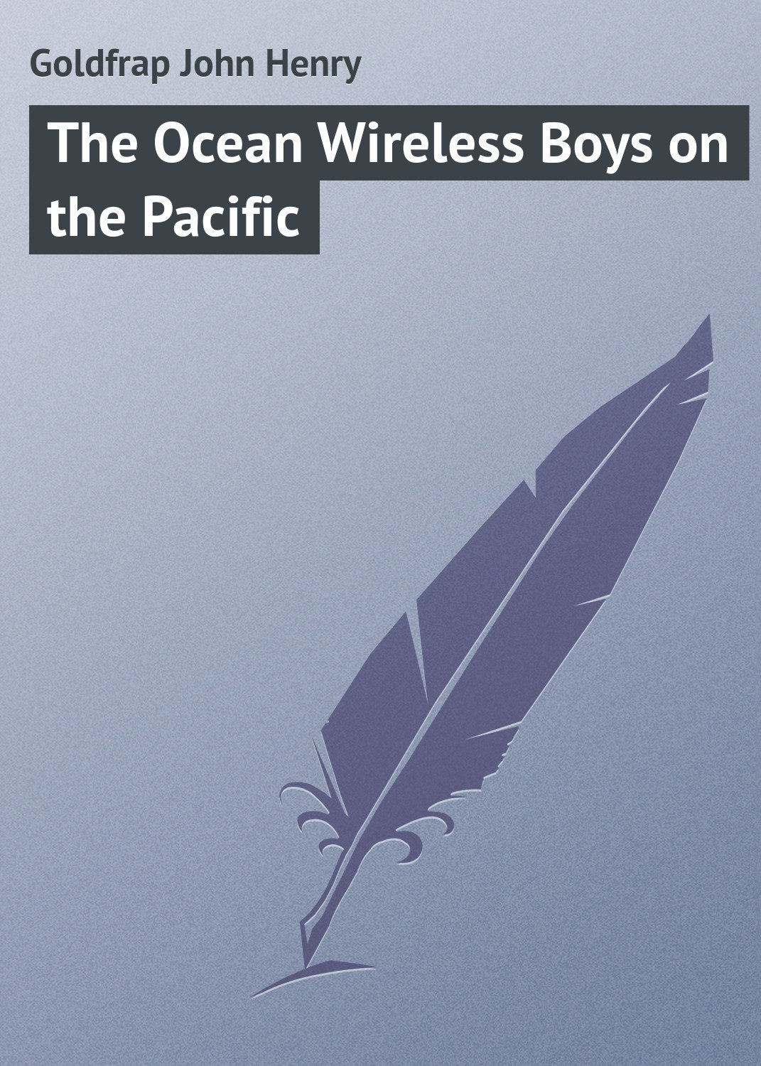 Обложка книги «The Ocean Wireless Boys on the Pacific»
