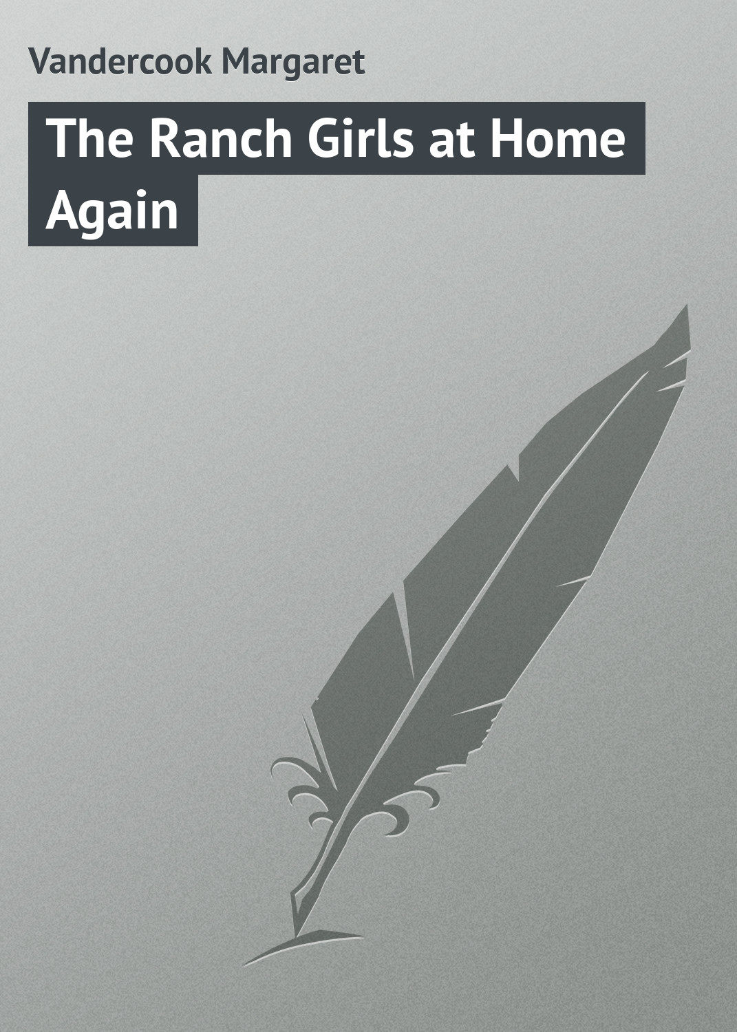 Обложка книги «The Ranch Girls at Home Again»