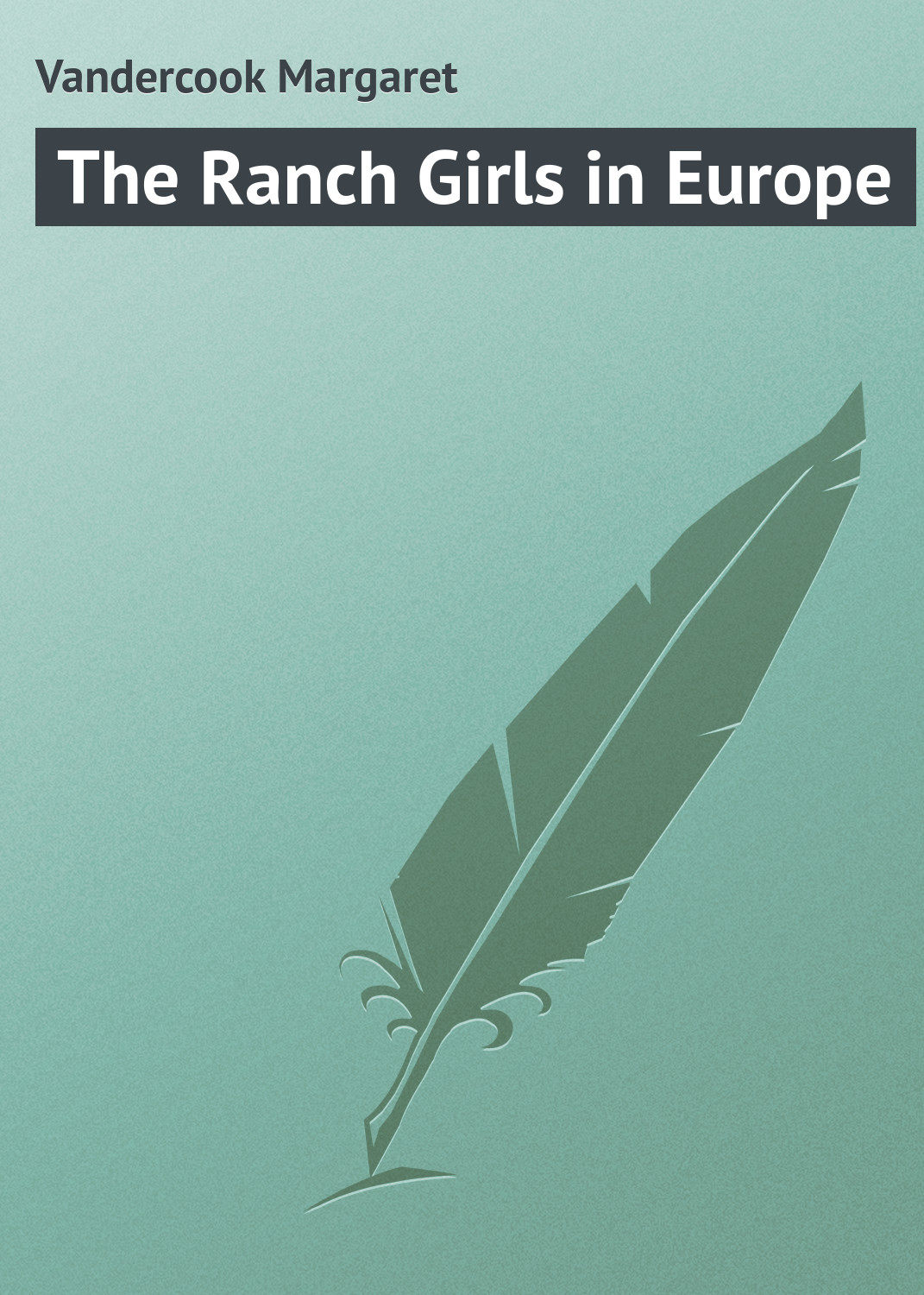 Обложка книги «The Ranch Girls in Europe»