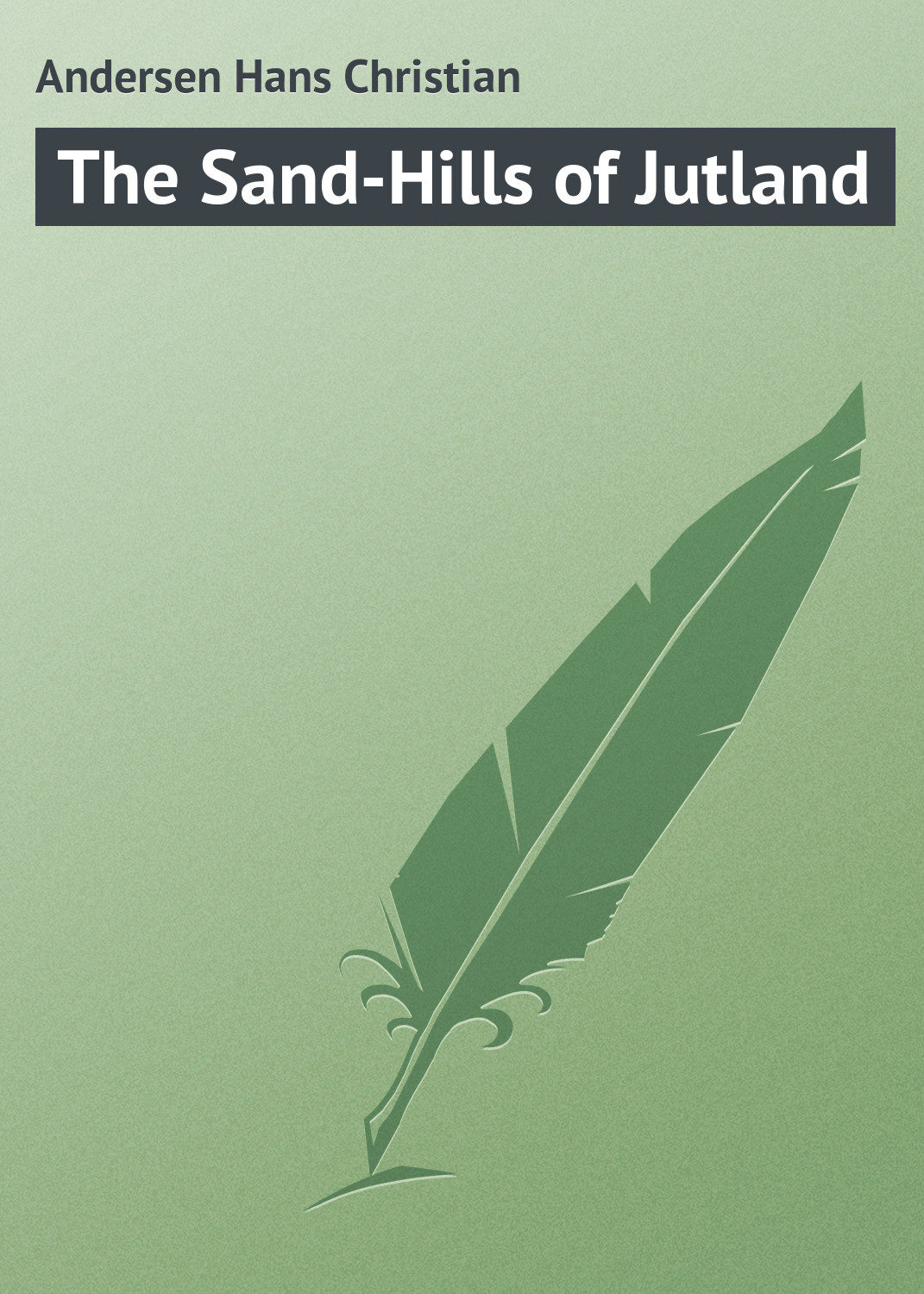 Обложка книги «The Sand-Hills of Jutland»