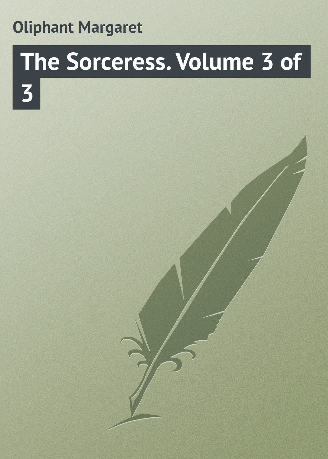 Обложка книги «The Sorceress. Volume 3 of 3»
