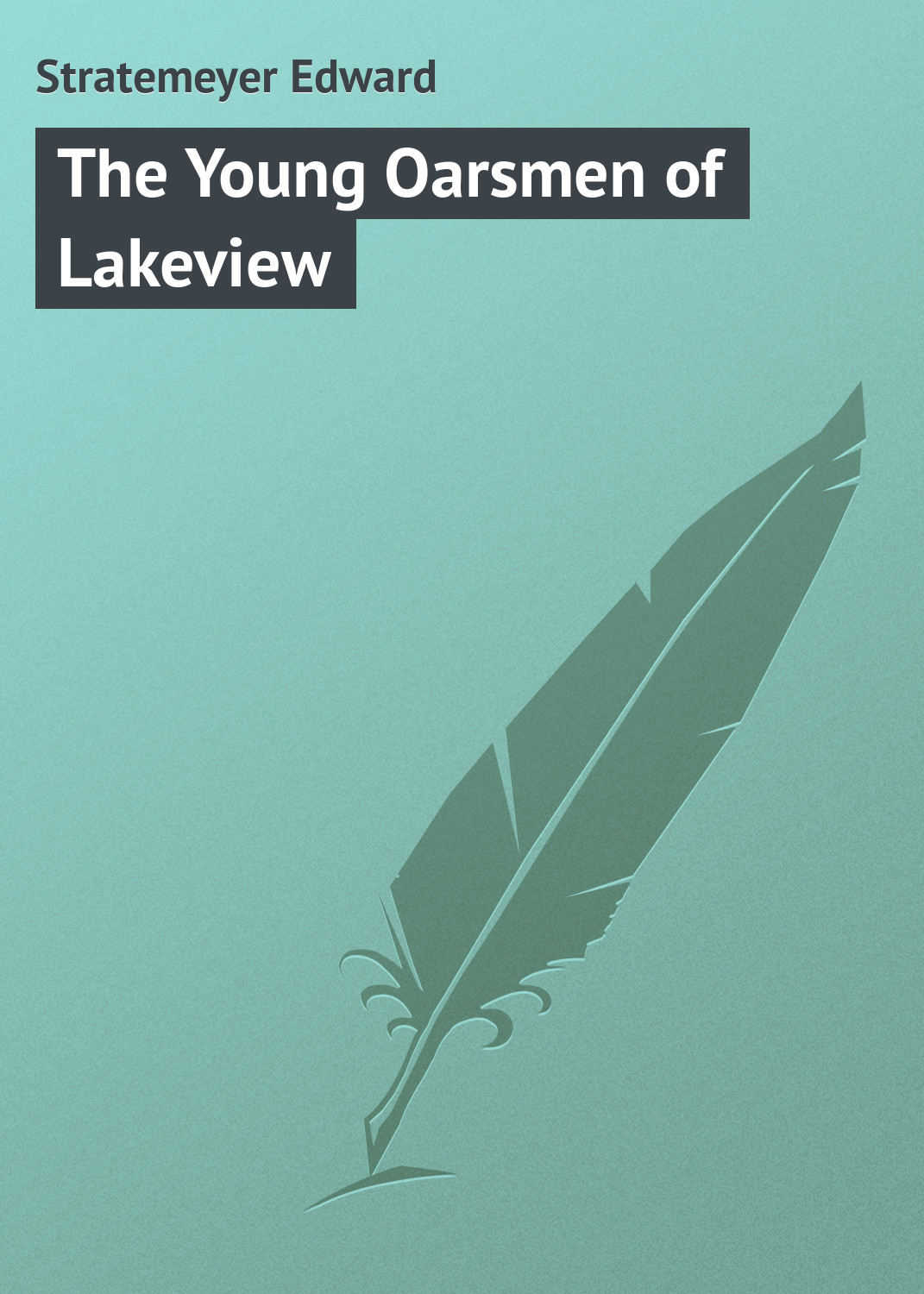 Обложка книги «The Young Oarsmen of Lakeview»
