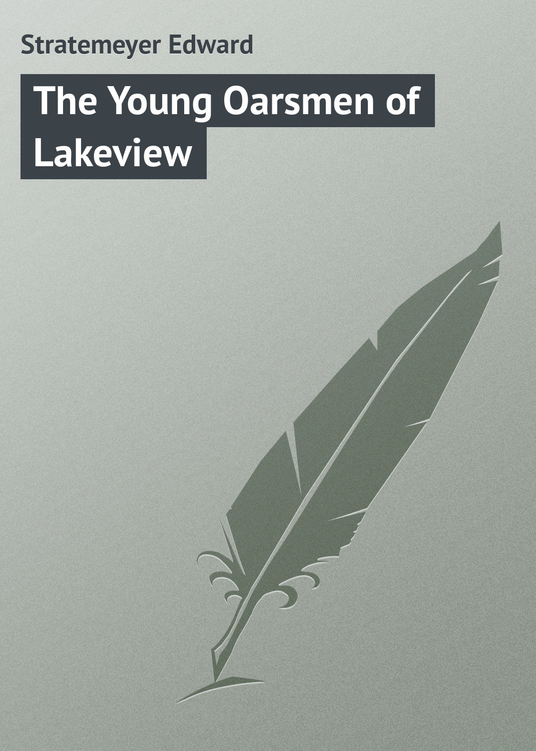 Обложка книги «The Young Oarsmen of Lakeview»