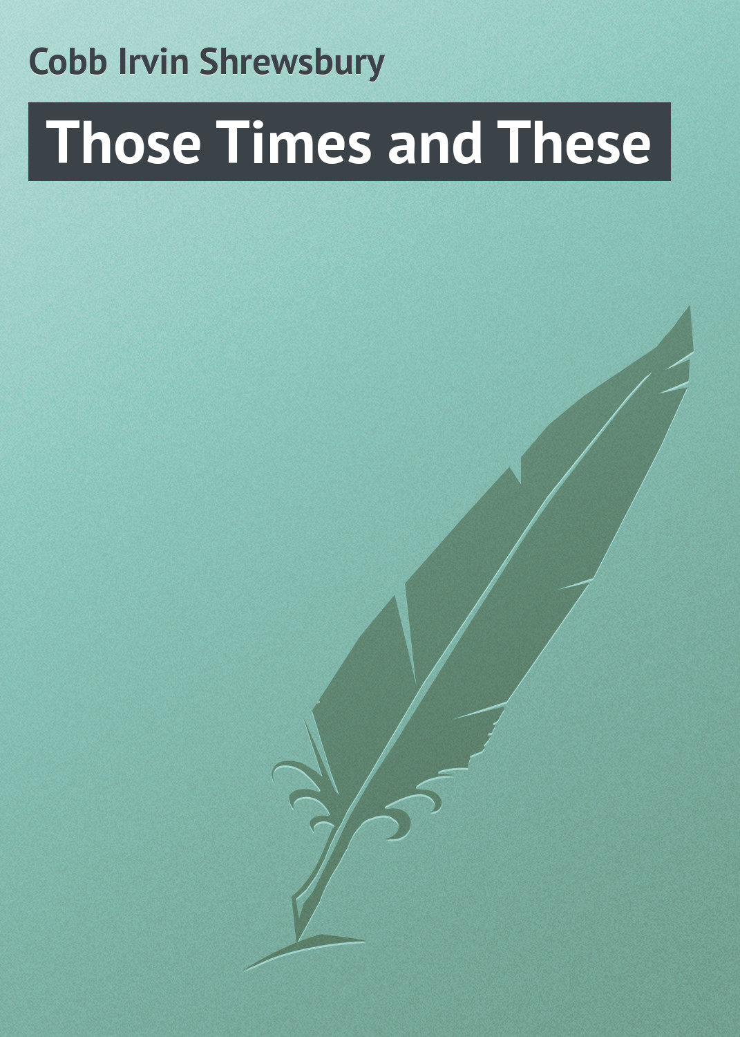 Обложка книги «Those Times and These»