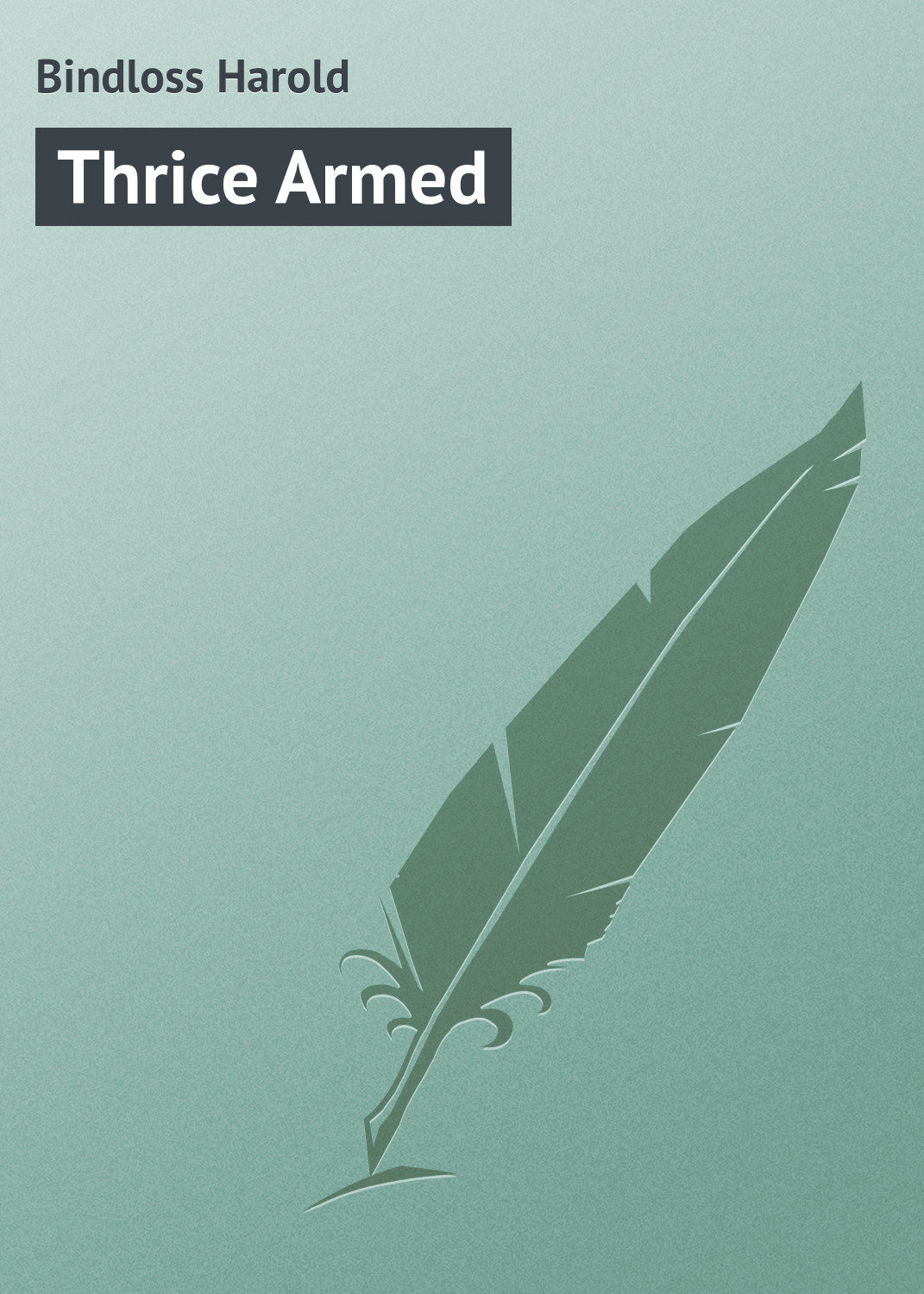 Обложка книги «Thrice Armed»