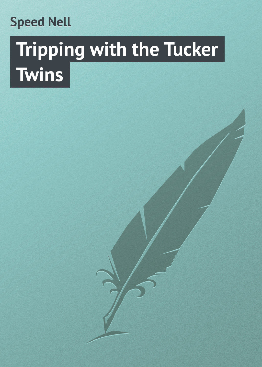 Обложка книги «Tripping with the Tucker Twins»