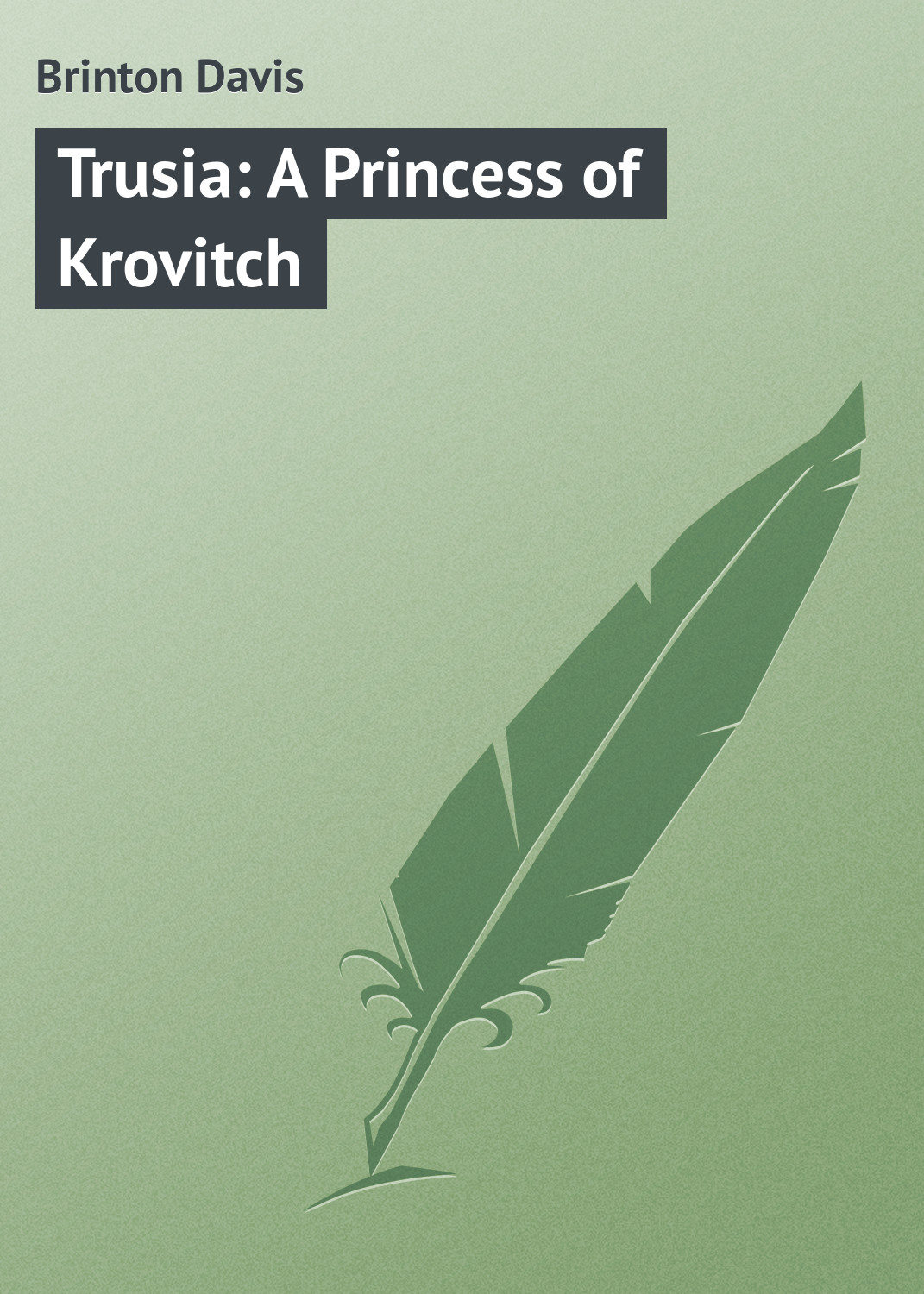 Обложка книги «Trusia: A Princess of Krovitch»