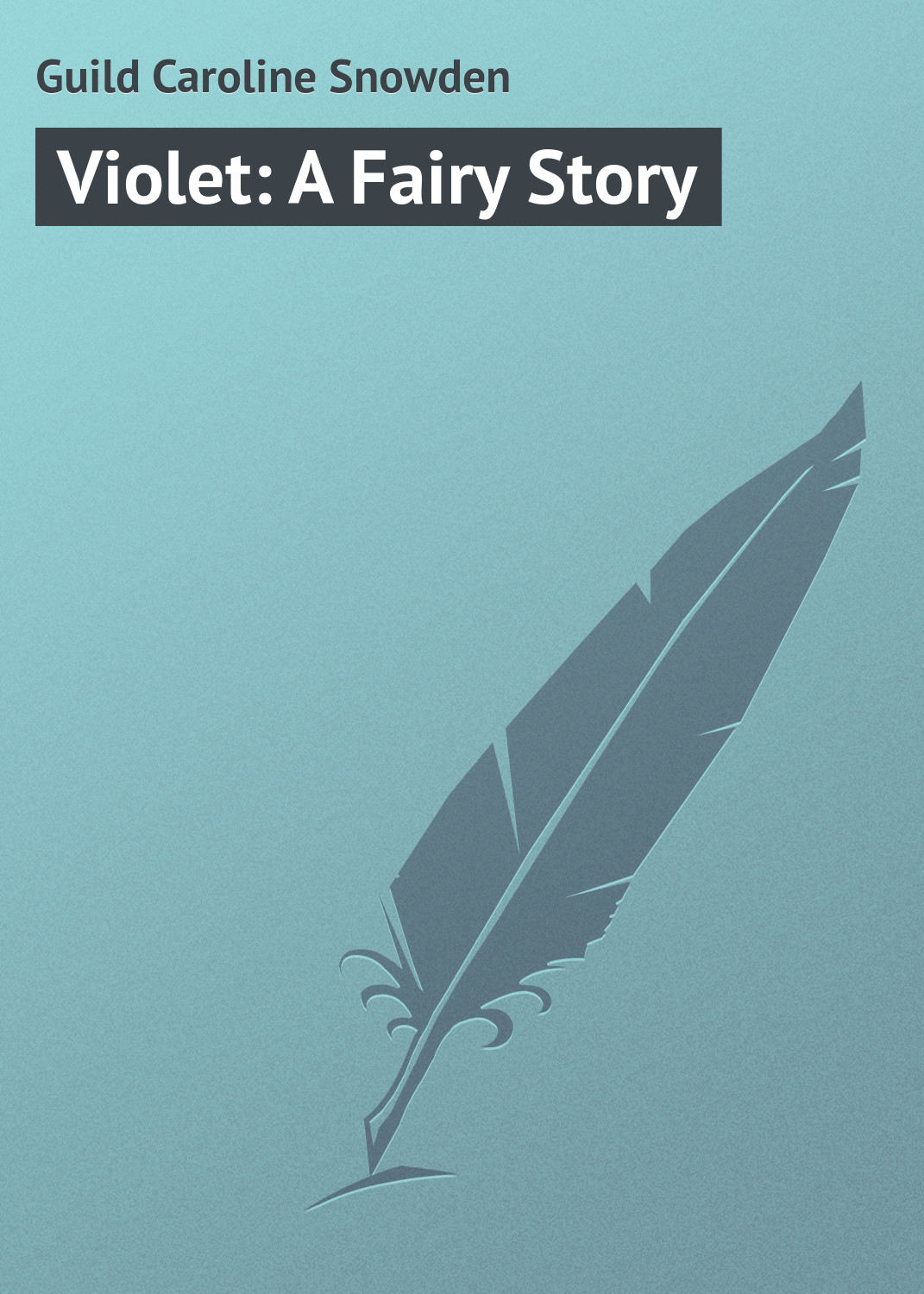 Обложка книги «Violet: A Fairy Story»