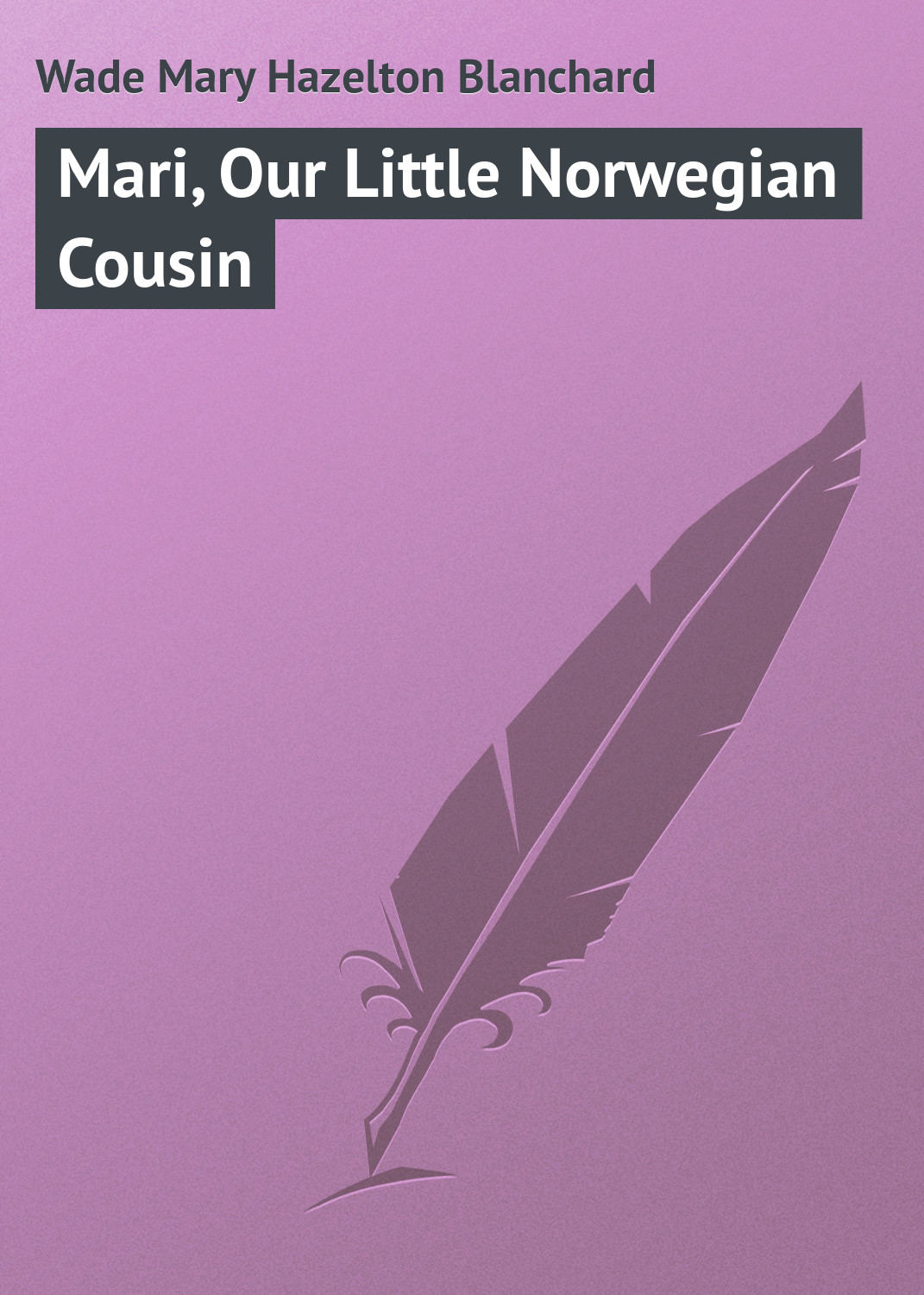 Обложка книги «Mari, Our Little Norwegian Cousin»