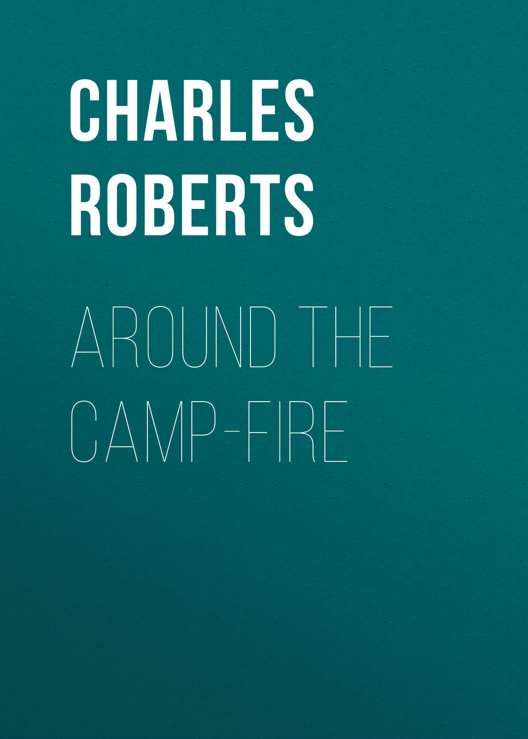 Обложка книги «Around the Camp-fire»