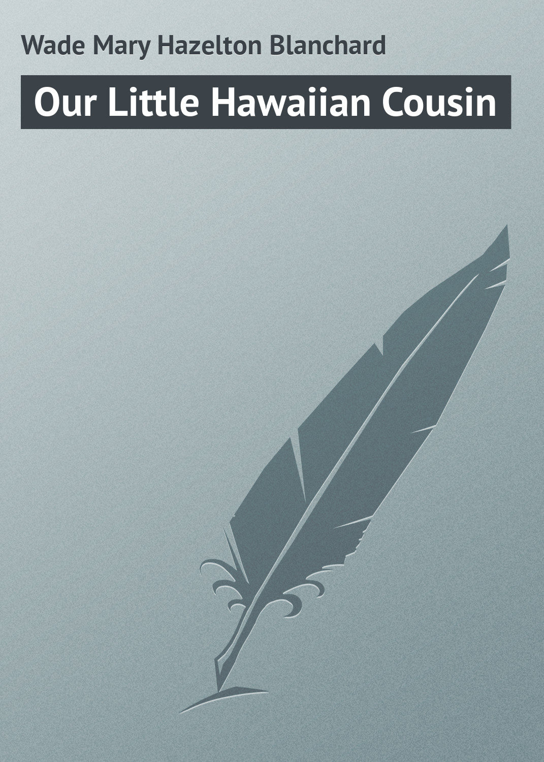 Обложка книги «Our Little Hawaiian Cousin»