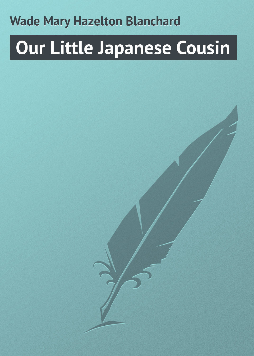 Обложка книги «Our Little Japanese Cousin»