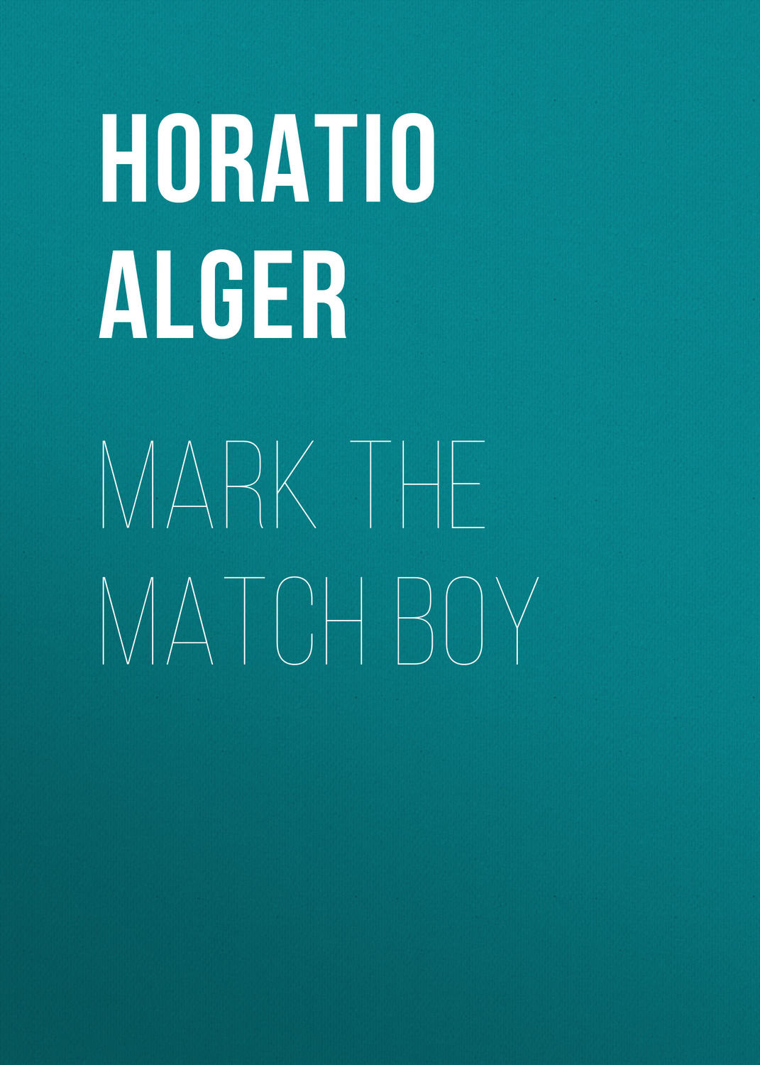Обложка книги «Mark the Match Boy»
