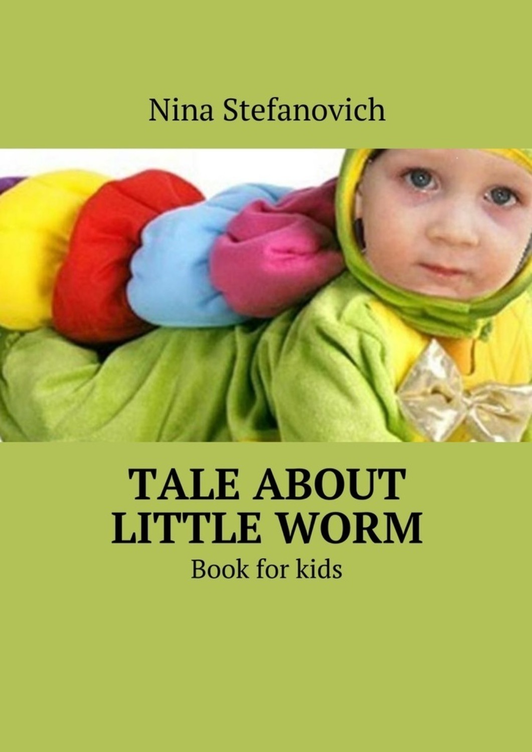 Обложка книги «Tale about little worm. Book for kids»