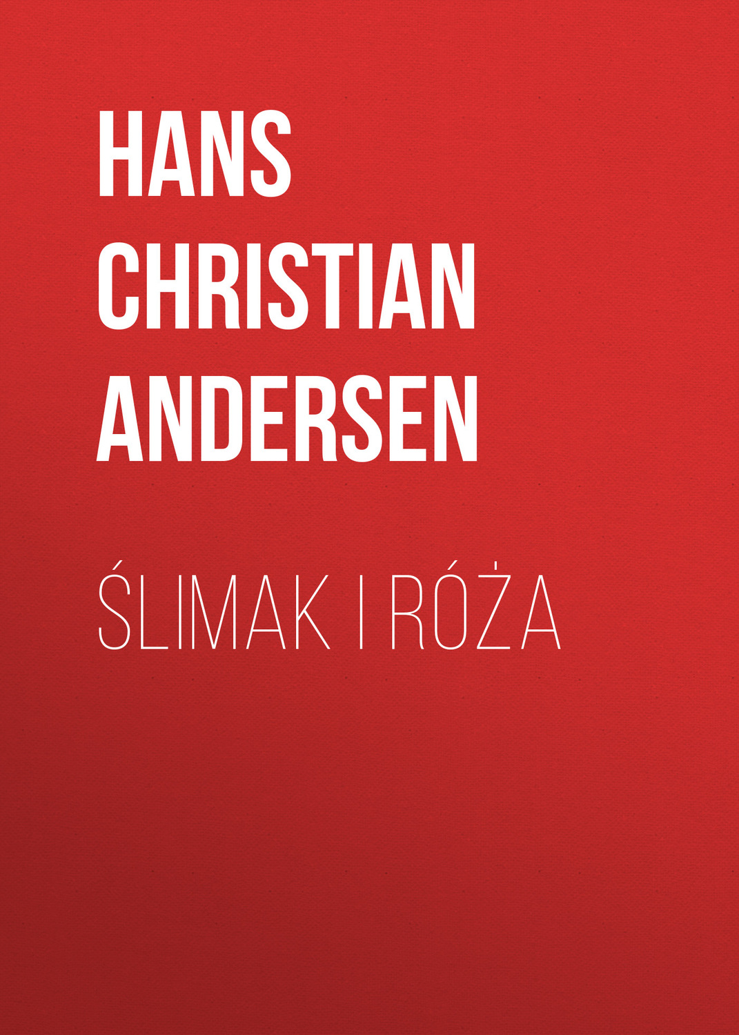 Обложка книги «Ślimak i róża»