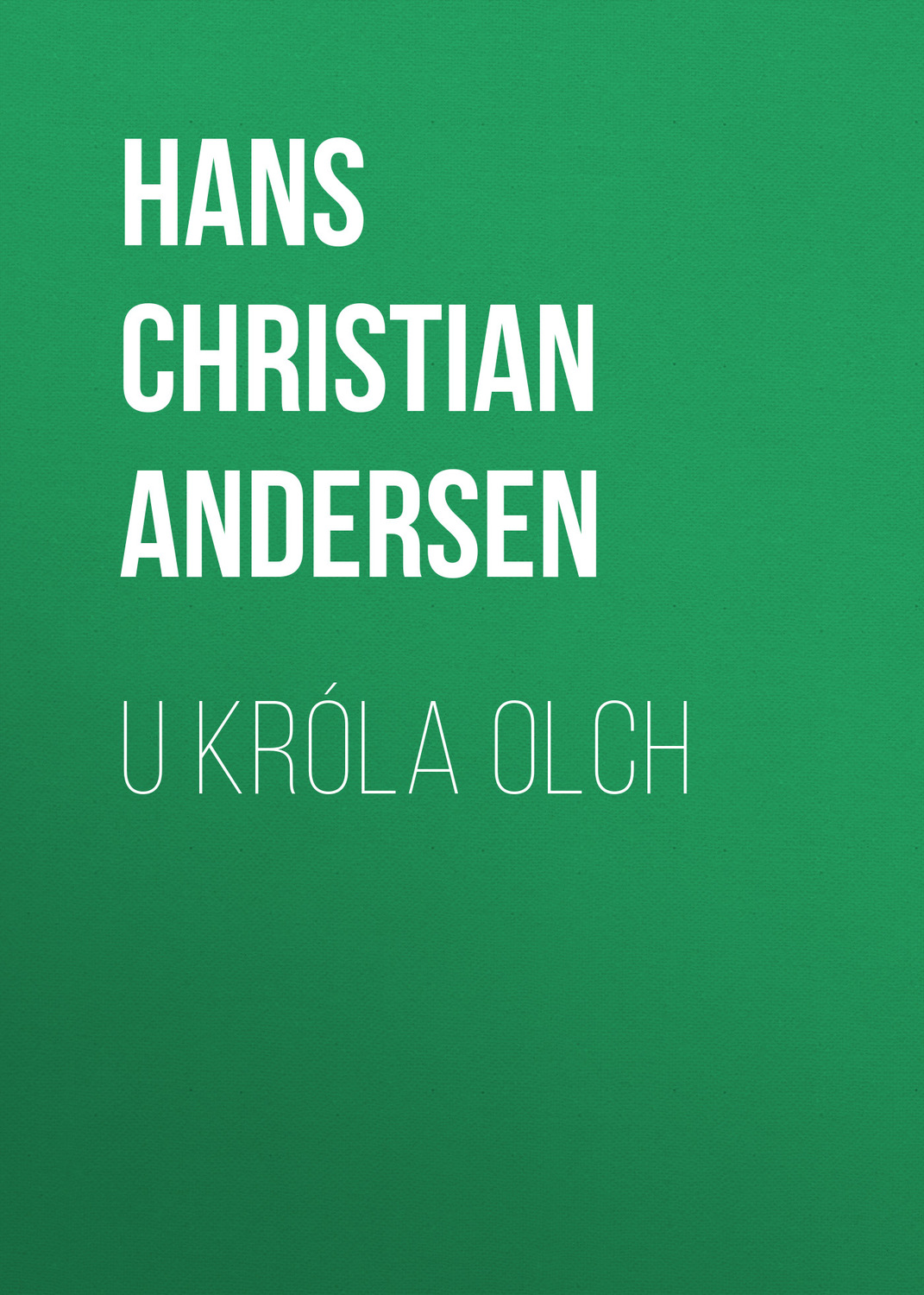 Обложка книги «U króla Olch»