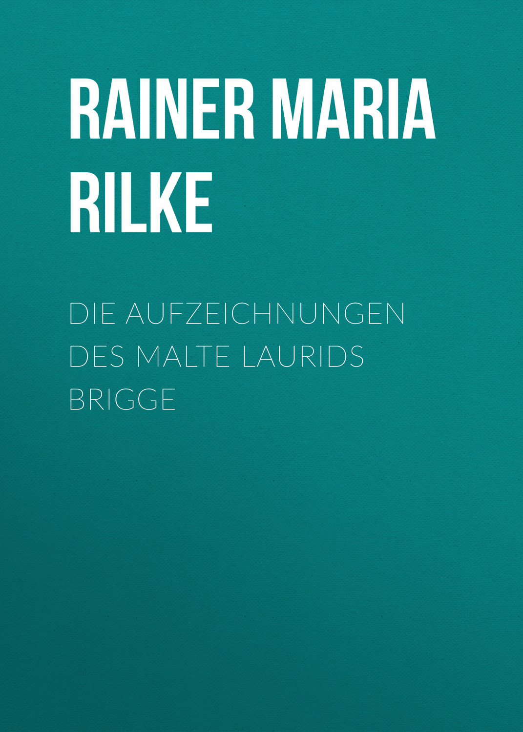 Обложка книги «Die Aufzeichnungen des Malte Laurids Brigge»