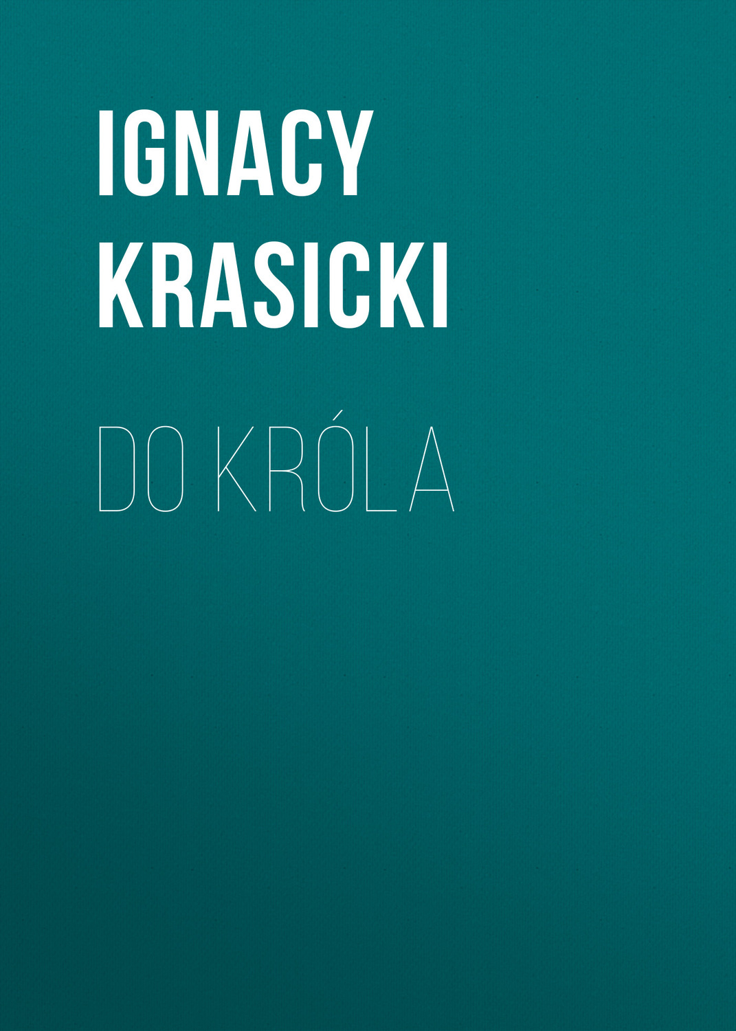 Обложка книги «Do króla»