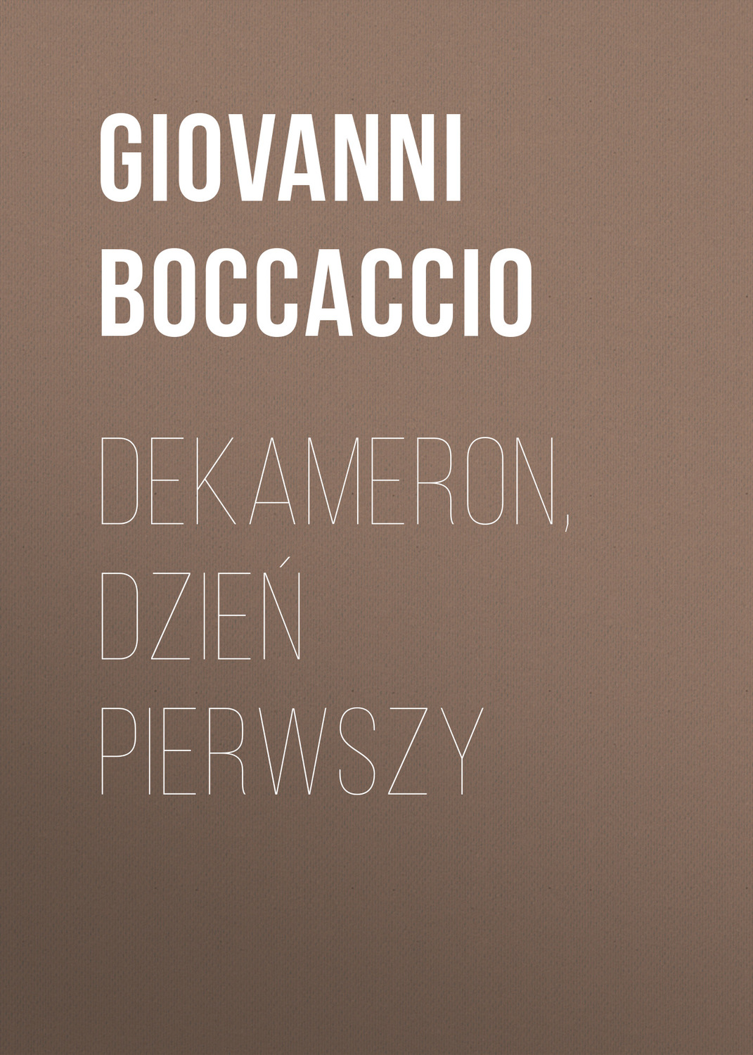Обложка книги «Dekameron, Dzień pierwszy»