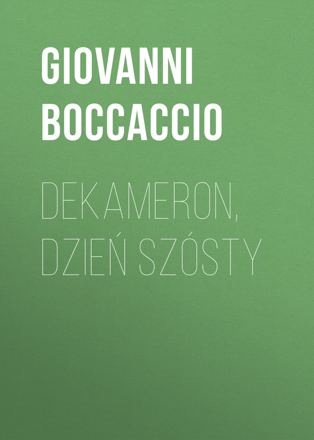 Обложка книги «Dekameron, Dzień szósty»