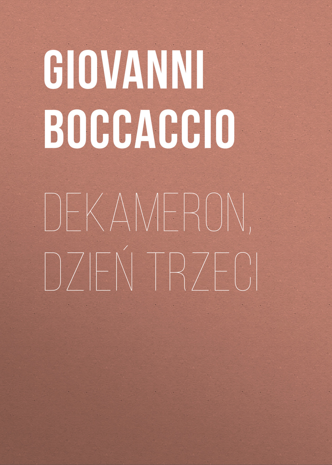 Обложка книги «Dekameron, Dzień trzeci»