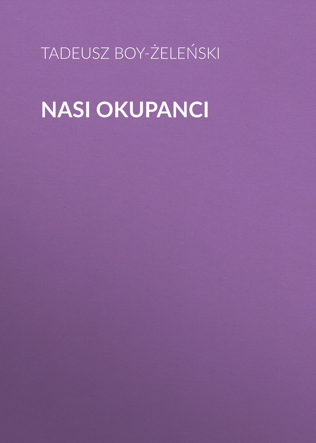 Обложка книги «Nasi okupanci»