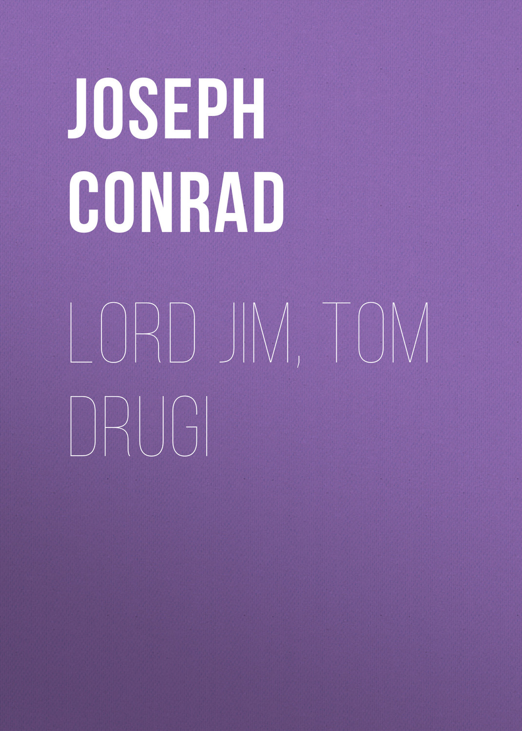 Обложка книги «Lord Jim, tom drugi»