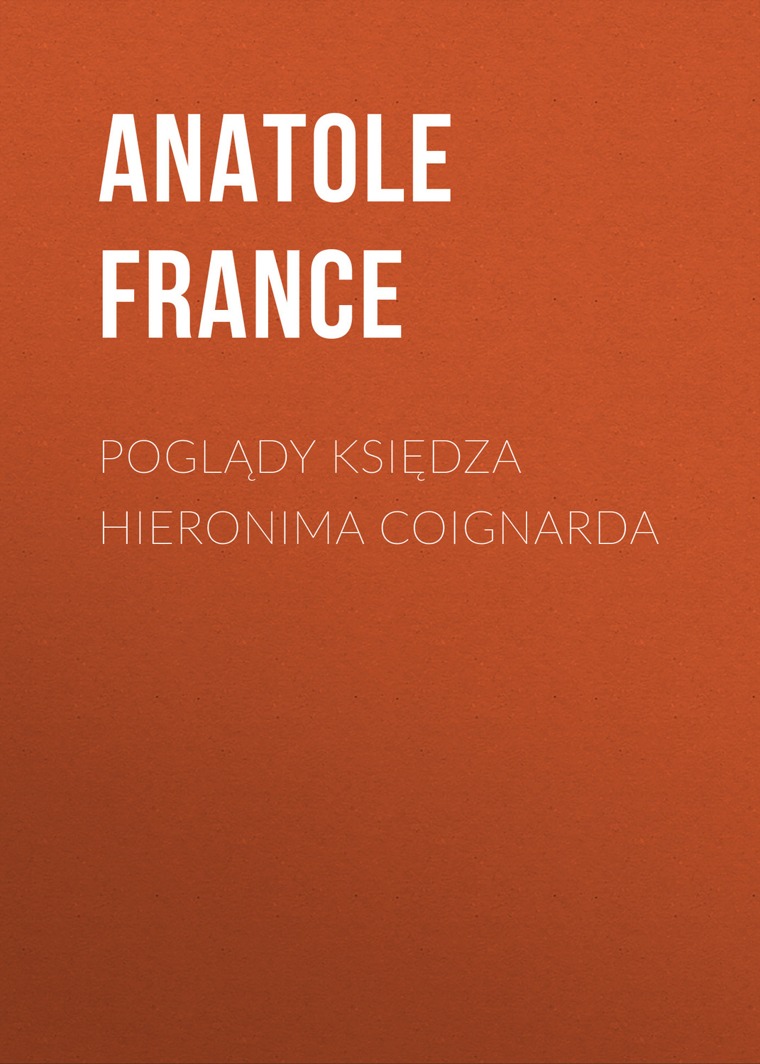 Обложка книги «Poglądy księdza Hieronima Coignarda»