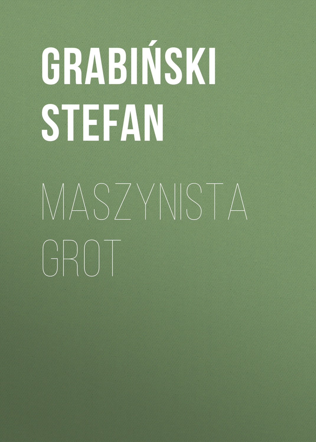 Обложка книги «Maszynista Grot»