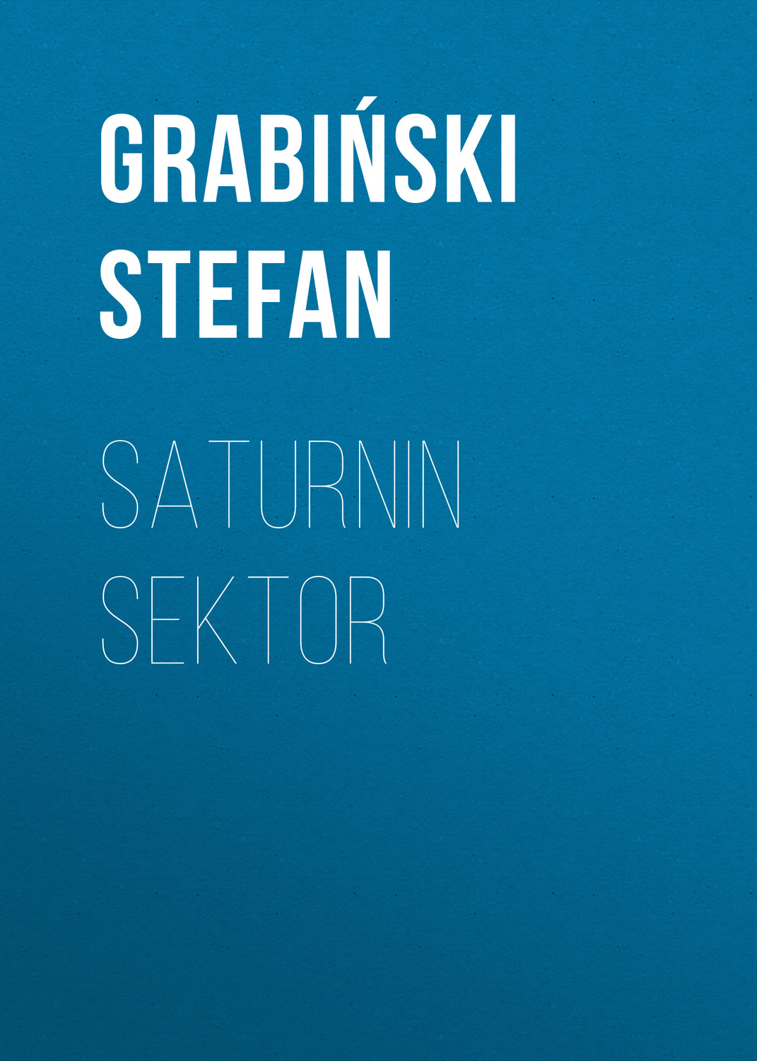 Обложка книги «Saturnin Sektor»