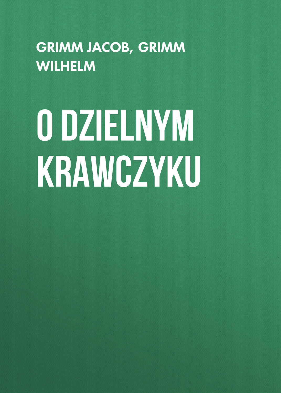 Обложка книги «O dzielnym krawczyku»