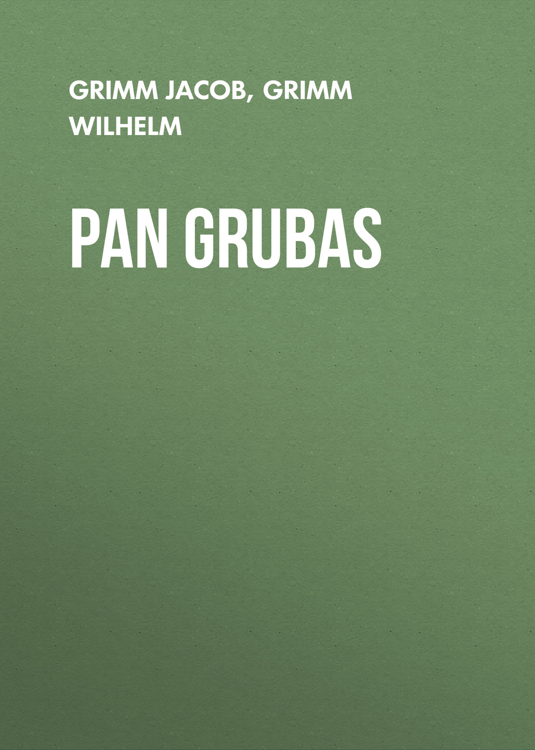 Обложка книги «Pan Grubas»