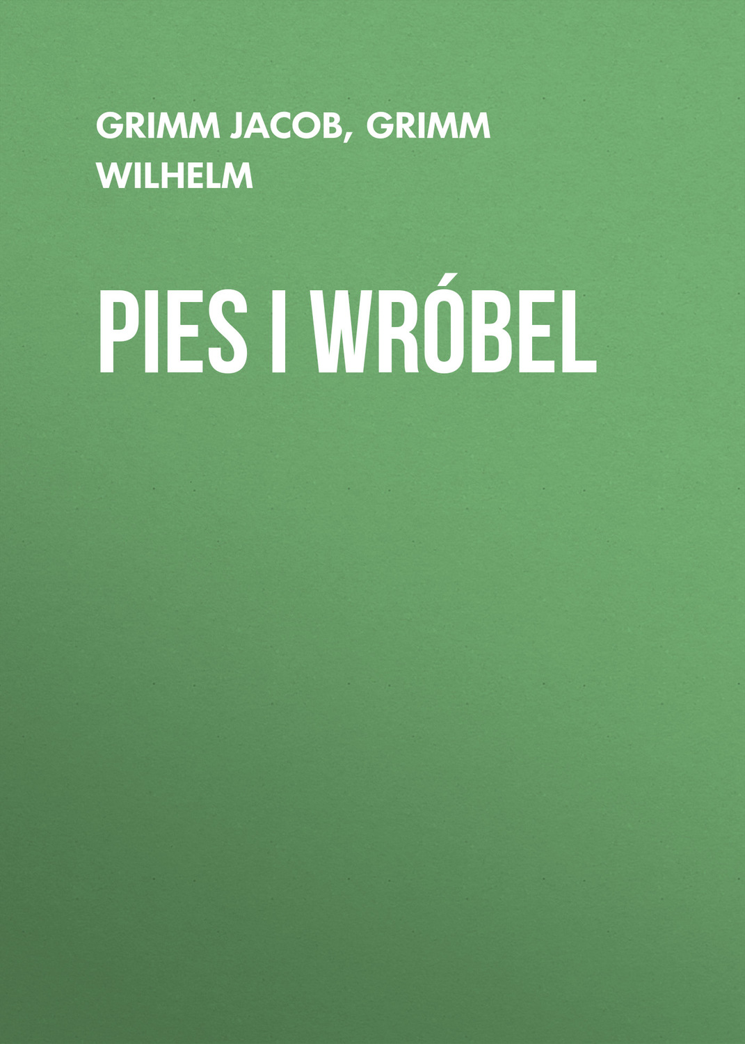Обложка книги «Pies i wróbel»