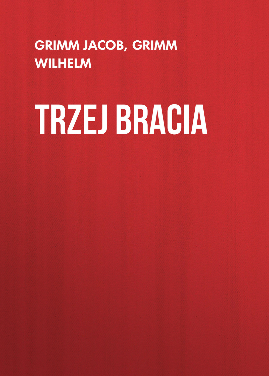 Обложка книги «Trzej bracia»