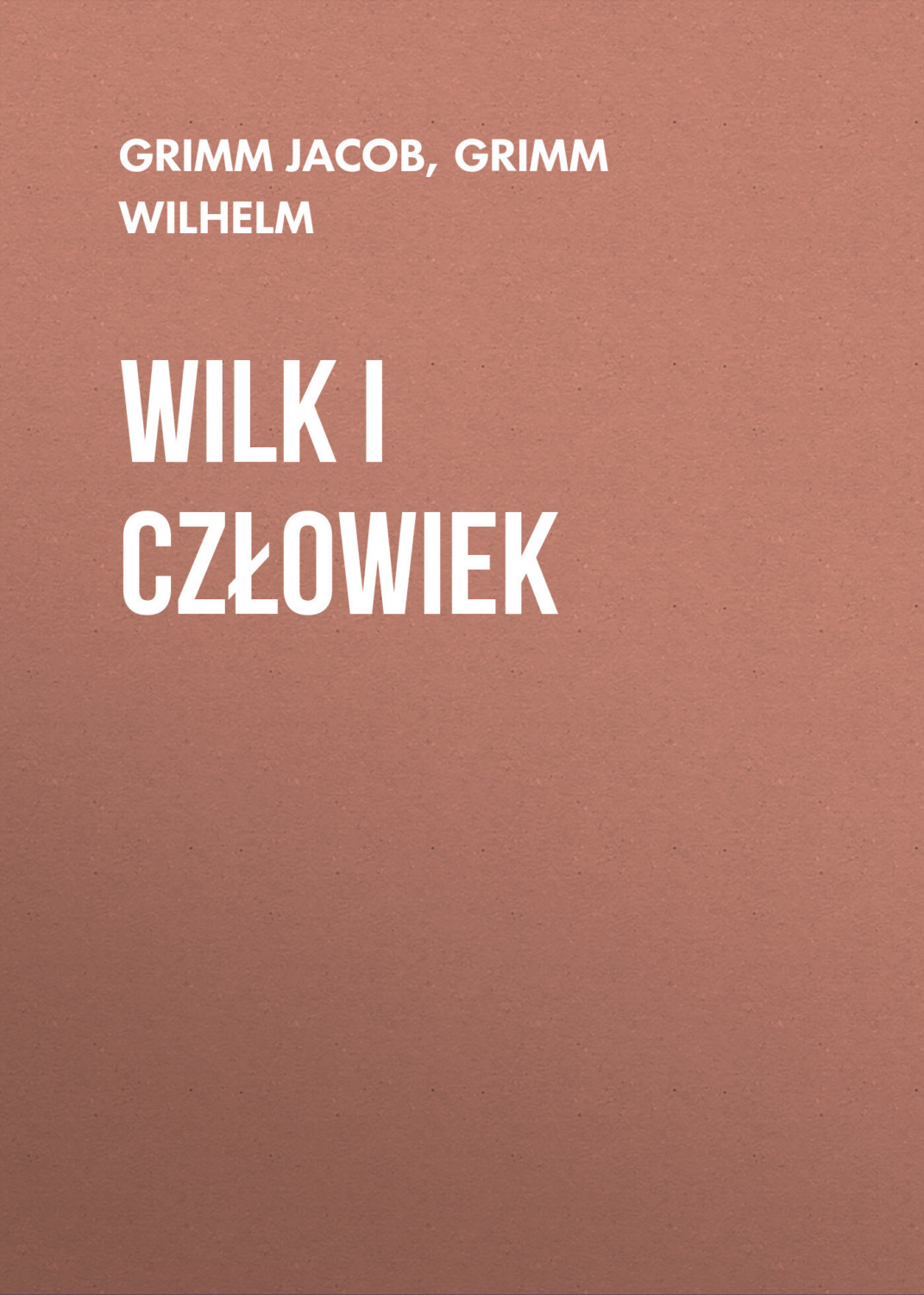 Обложка книги «Wilk i człowiek»