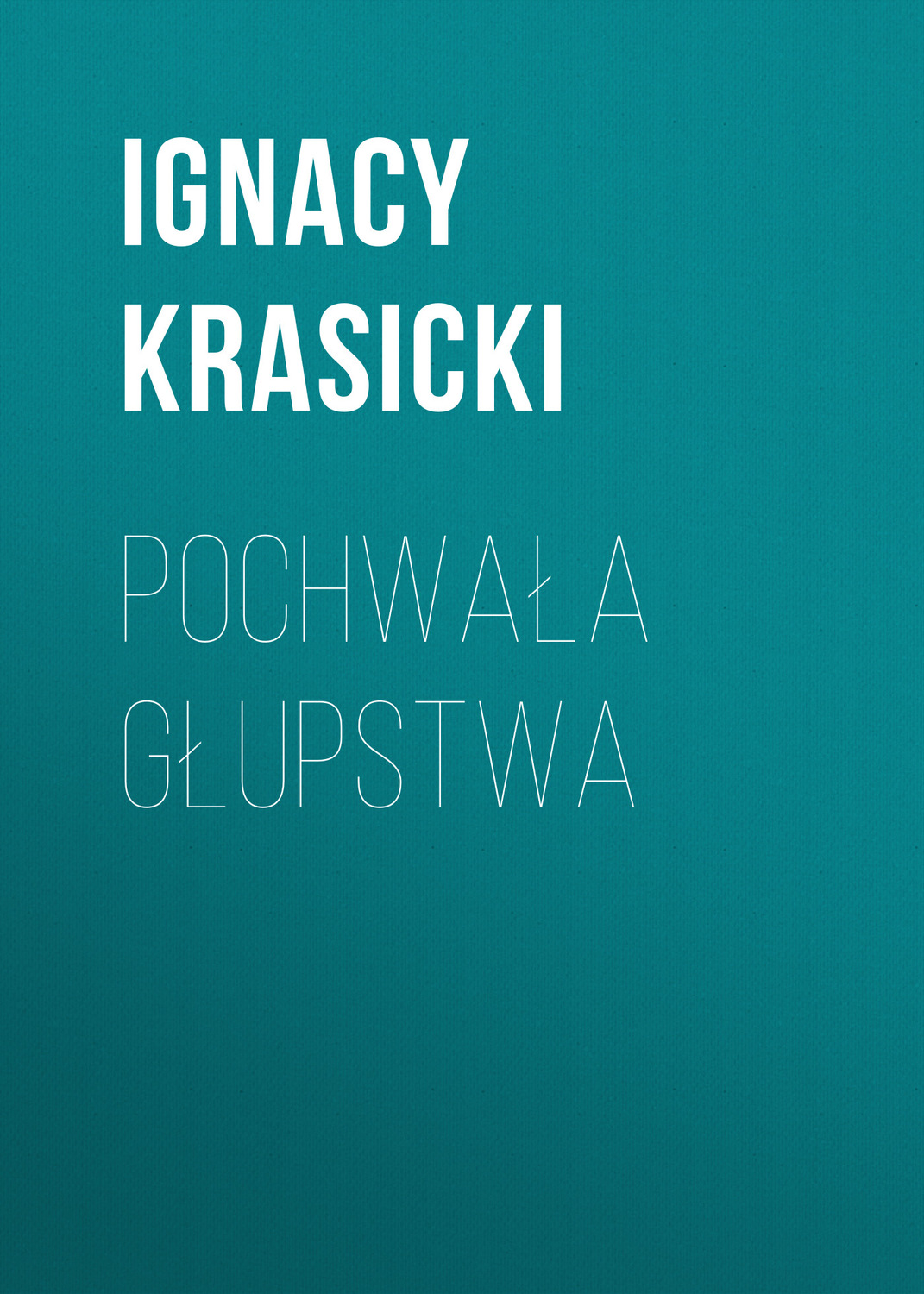 Обложка книги «Pochwała głupstwa»
