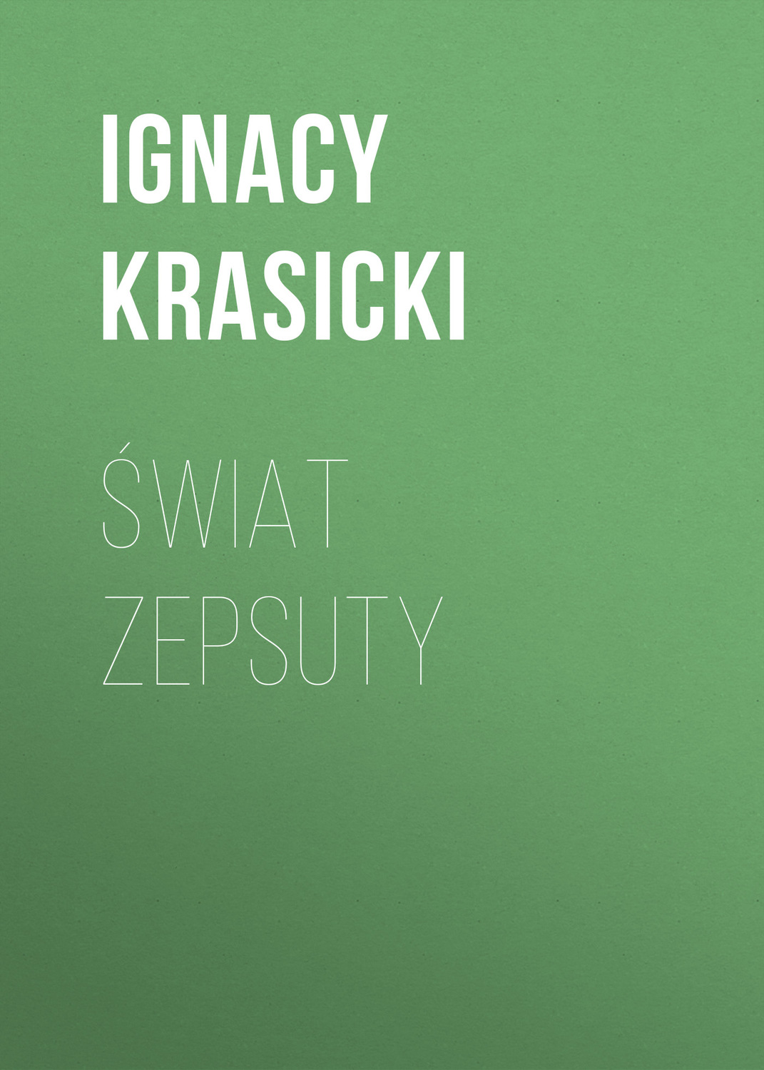 Обложка книги «Świat zepsuty»