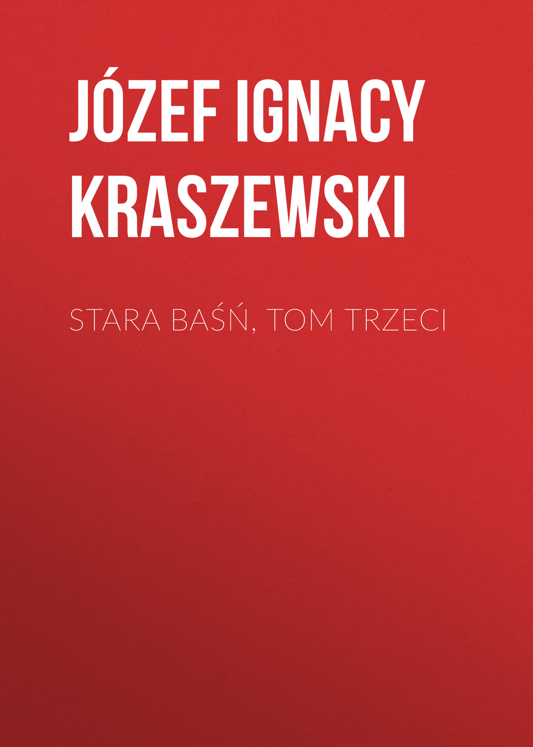 Обложка книги «Stara baśń, tom trzeci»